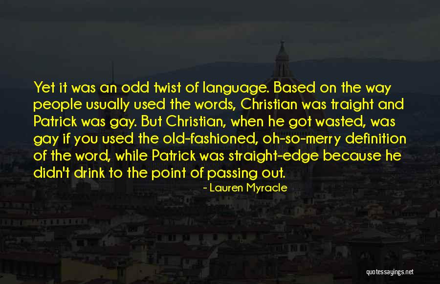 Old Fashioned People Quotes By Lauren Myracle Old Fashioned People Quotes By Lauren Myracle