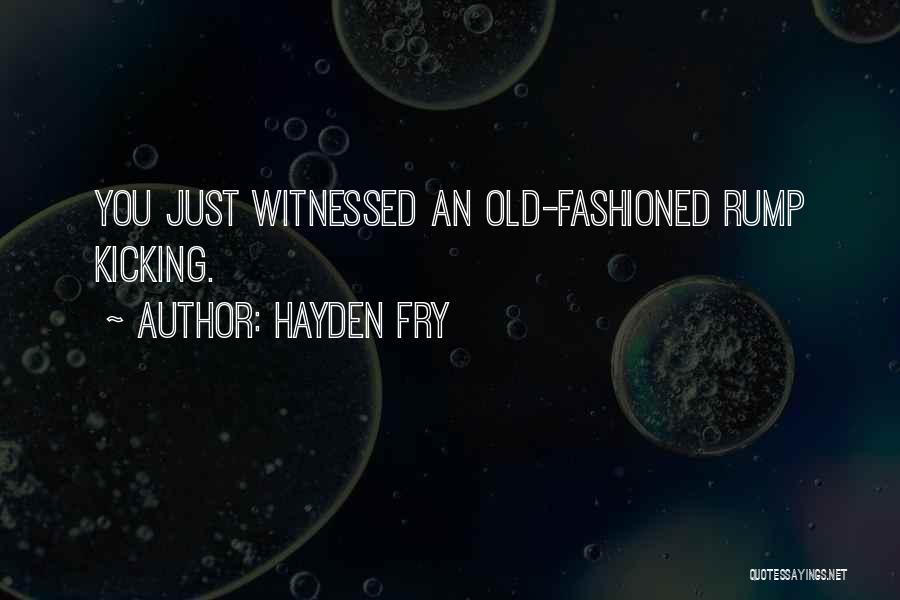 Old Fashioned Quotes By Hayden Fry