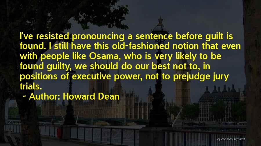 Old Fashioned Quotes By Howard Dean