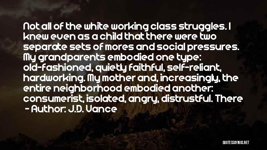 Old Fashioned Quotes By J.D. Vance