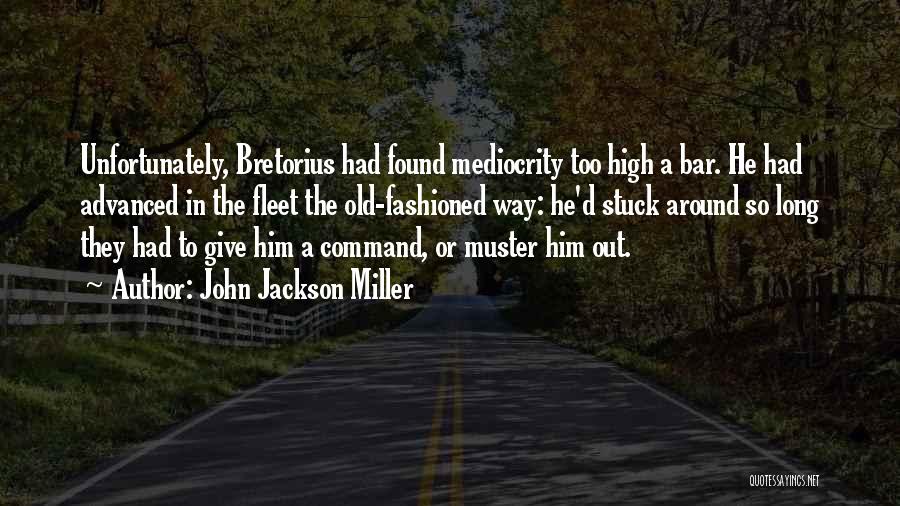 Old Fashioned Quotes By John Jackson Miller