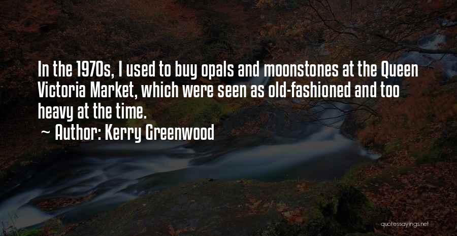 Old Fashioned Quotes By Kerry Greenwood