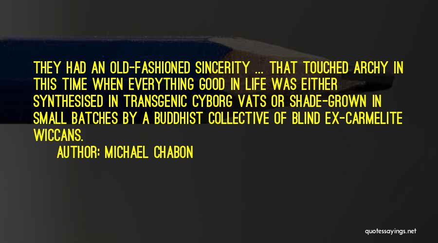 Old Fashioned Quotes By Michael Chabon
