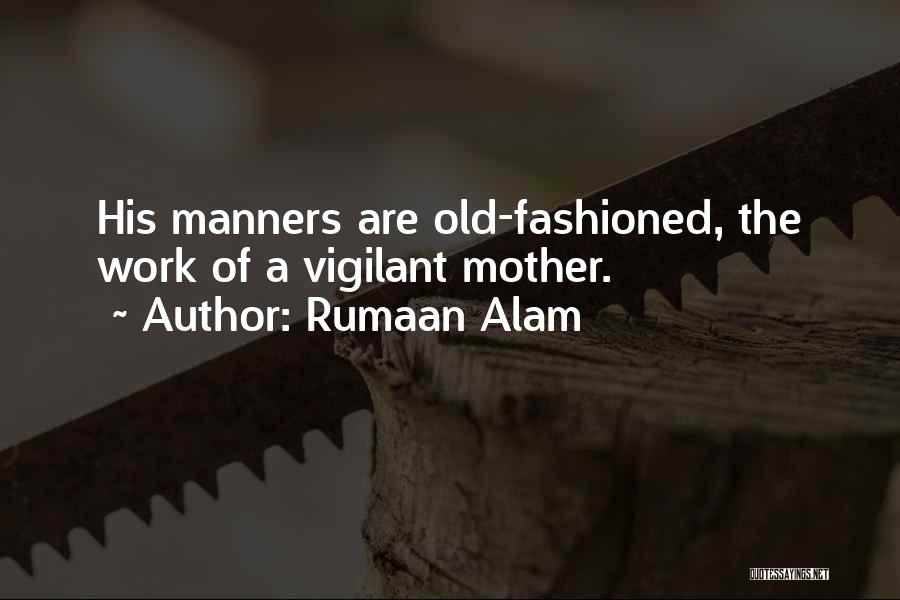 Old Fashioned Quotes By Rumaan Alam