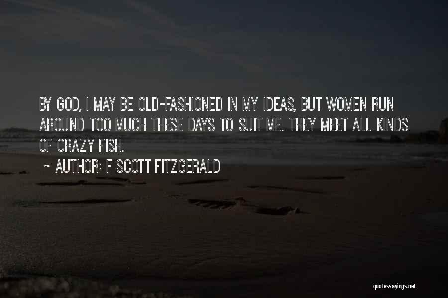Old Fashioned Relationships Quotes By F Scott Fitzgerald