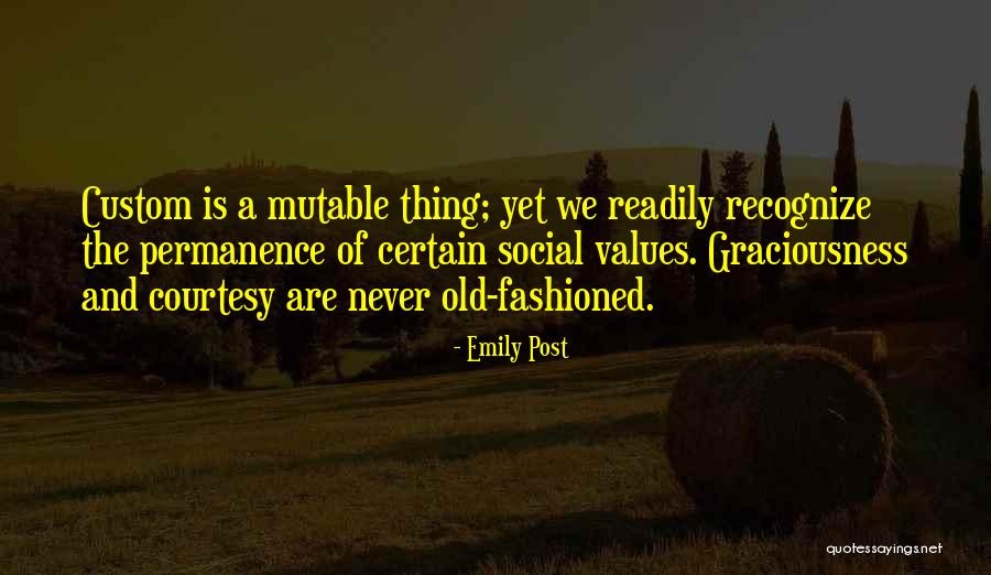 Old Fashioned Values Quotes By Emily Post Old Fashioned Values Quotes By Emily Post