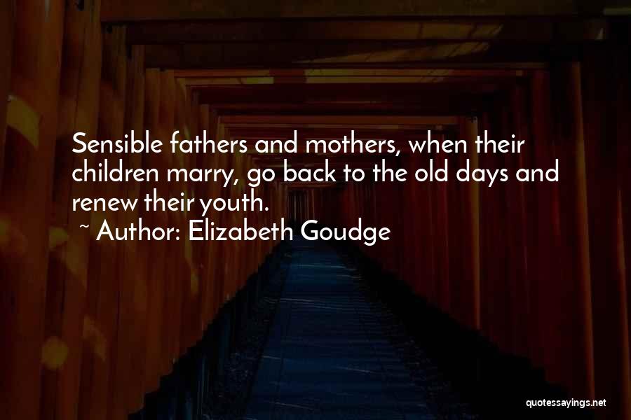 Old Fathers Quotes By Elizabeth Goudge