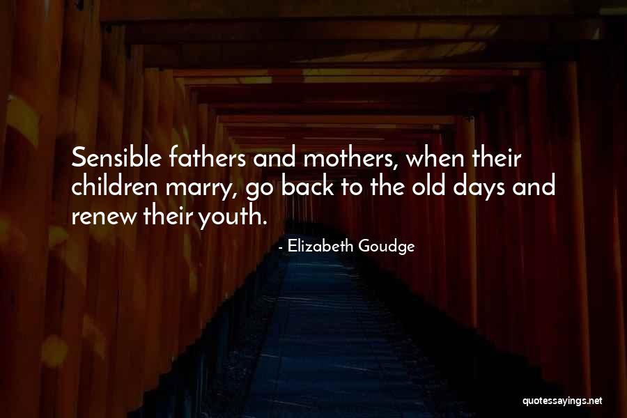 Old Fathers Quotes By Elizabeth Goudge