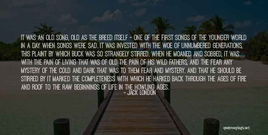 Old Fathers Quotes By Jack London