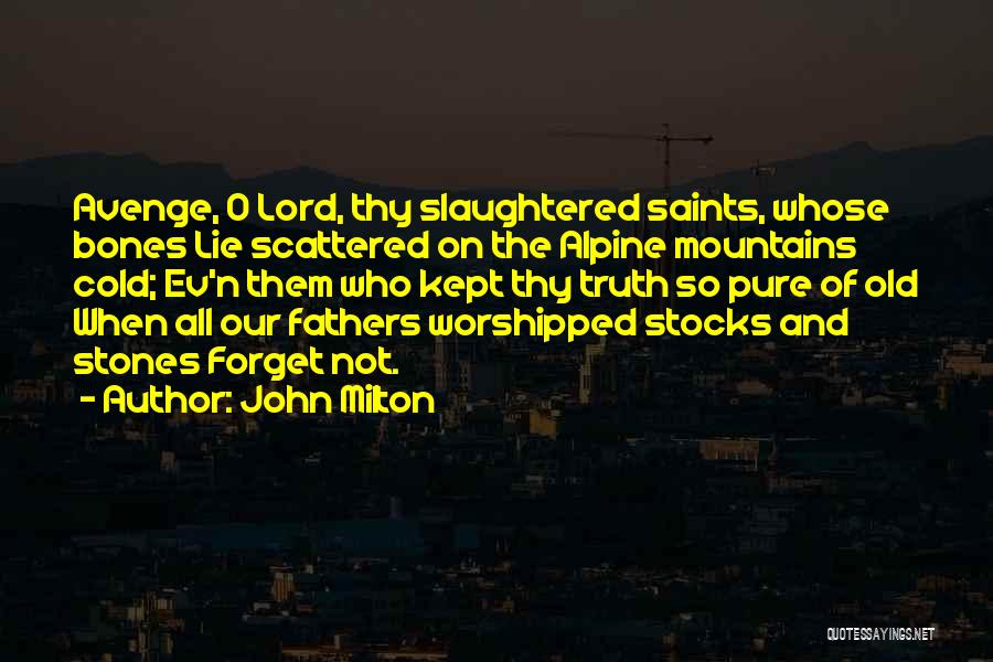 Old Fathers Quotes By John Milton
