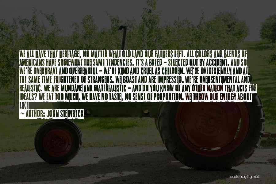 Old Fathers Quotes By John Steinbeck