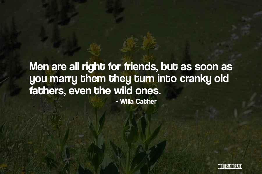 Old Fathers Quotes By Willa Cather