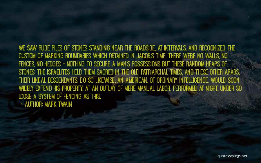 Old Fences Quotes By Mark Twain