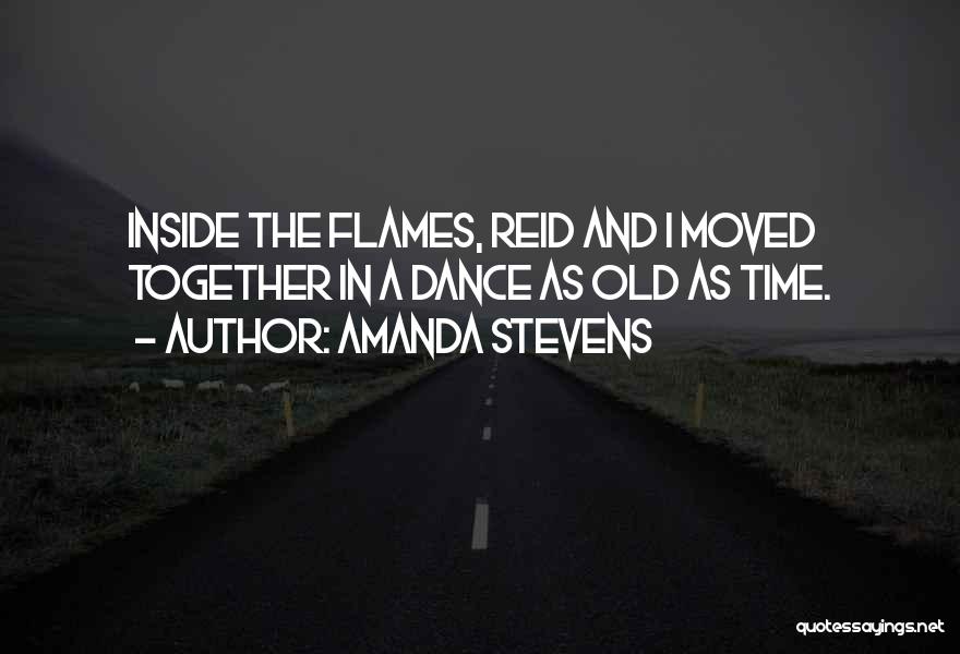 Old Flames Quotes By Amanda Stevens