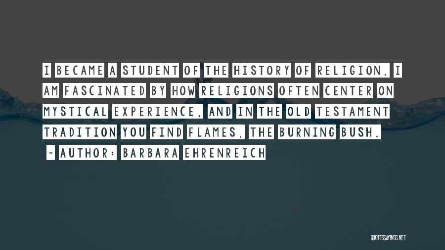 Old Flames Quotes By Barbara Ehrenreich