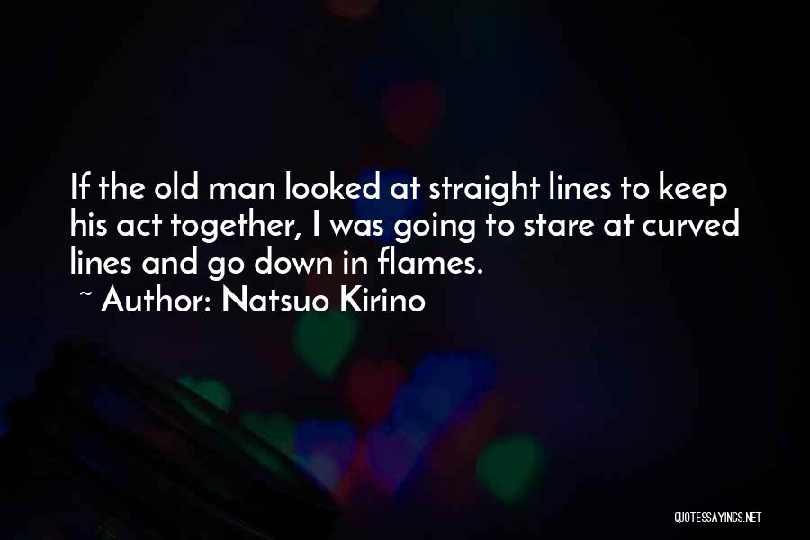 Old Flames Quotes By Natsuo Kirino