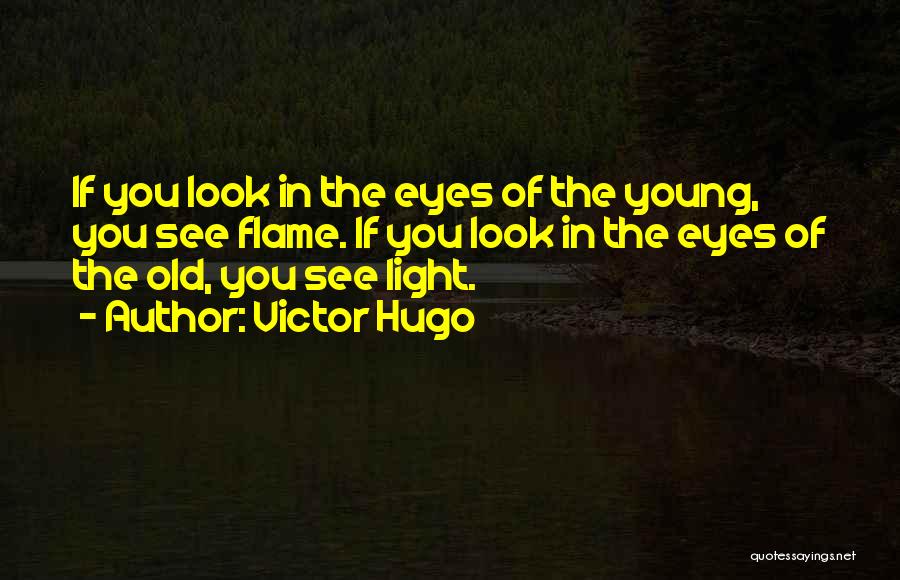 Old Flames Quotes By Victor Hugo