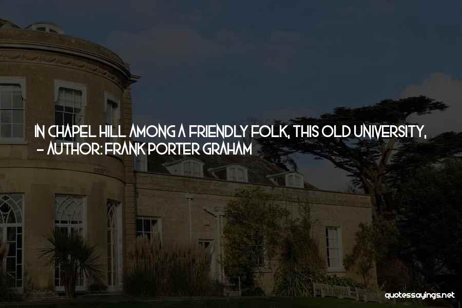 Old Folk Quotes By Frank Porter Graham