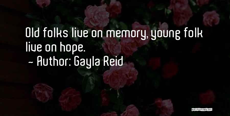 Old Folk Quotes By Gayla Reid