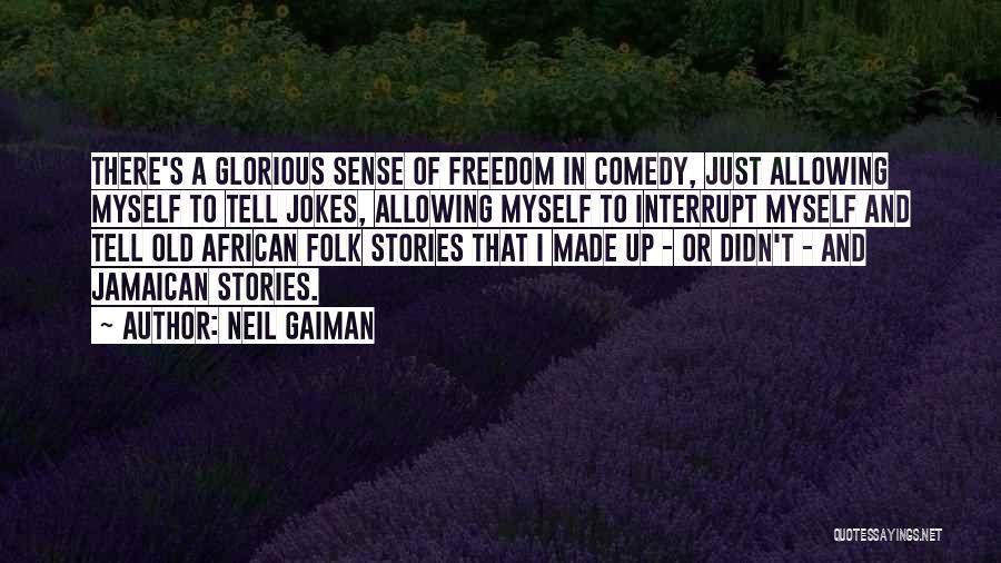 Old Folk Quotes By Neil Gaiman