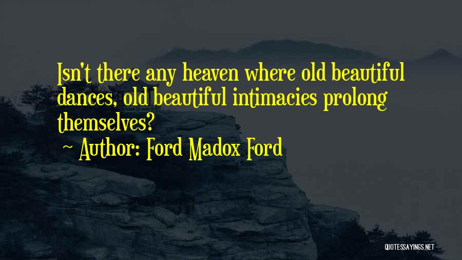 Old Ford Quotes By Ford Madox Ford