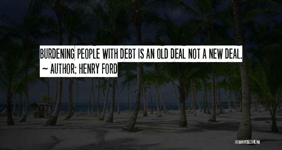 Old Ford Quotes By Henry Ford