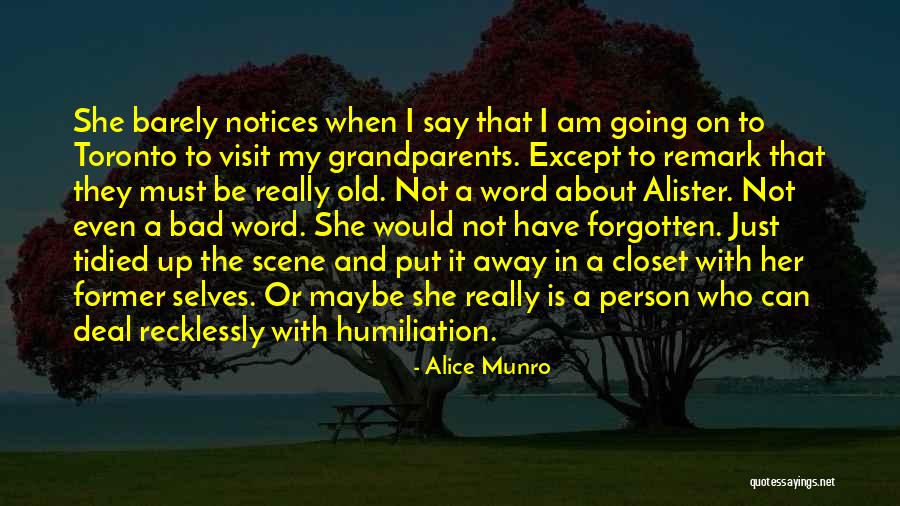 Old Forgotten Quotes By Alice Munro Old Forgotten Quotes By Alice Munro