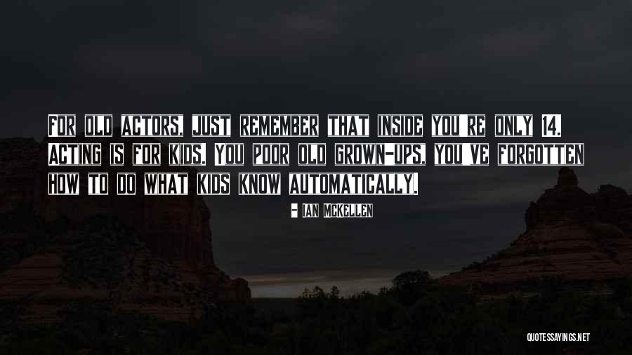Old Forgotten Quotes By Ian McKellen Old Forgotten Quotes By Ian McKellen