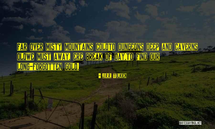 Old Forgotten Quotes By J.R.R. Tolkien Old Forgotten Quotes By J.R.R. Tolkien