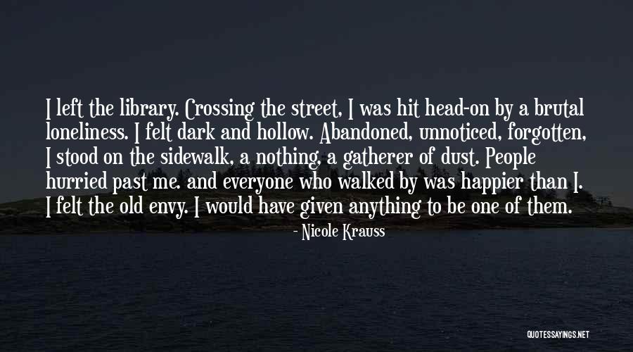 Old Forgotten Quotes By Nicole Krauss Old Forgotten Quotes By Nicole Krauss