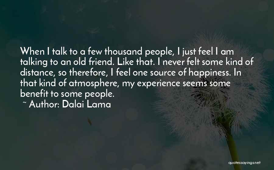 Old Friend Quotes By Dalai Lama