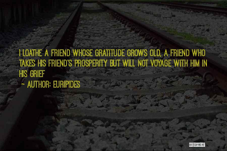 Old Friend Quotes By Euripides