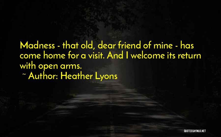 Old Friend Quotes By Heather Lyons