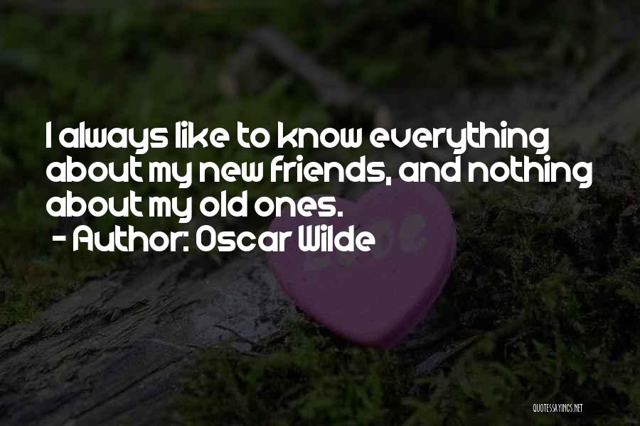 Old Friends And Quotes By Oscar Wilde