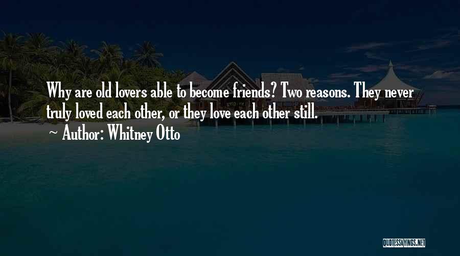 Old Friends Become Lovers Quotes By Whitney Otto