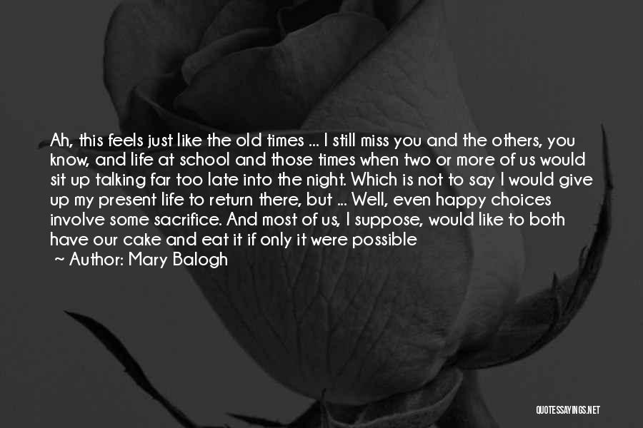 Old Friends From School Quotes By Mary Balogh
