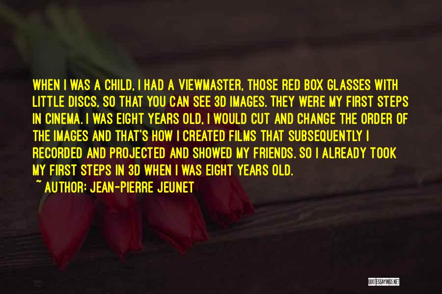 Old Friends Images Quotes By Jean-Pierre Jeunet