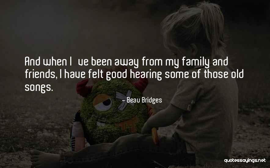 Old Friends Quotes By Beau Bridges