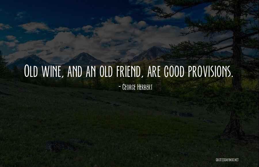 Old Friends Quotes By George Herbert