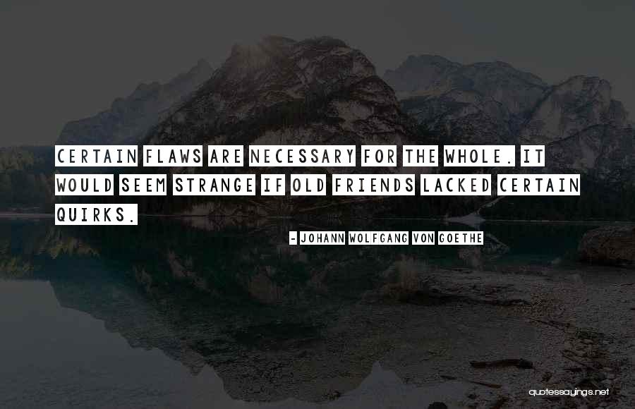 Old Friends Quotes By Johann Wolfgang Von Goethe