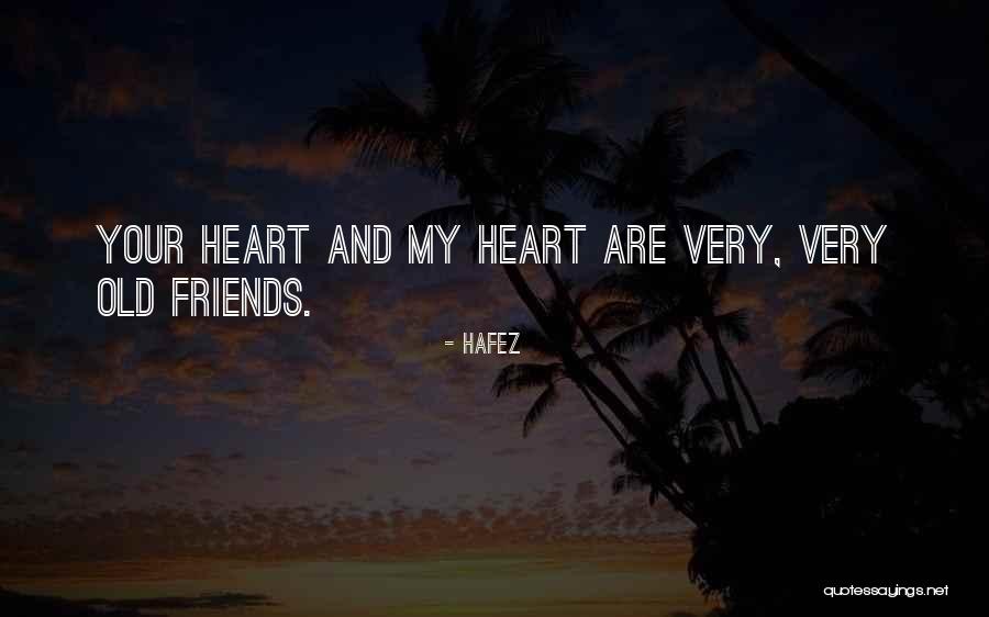 Old Friends You Hate Quotes By Hafez Old Friends You Hate Quotes By Hafez