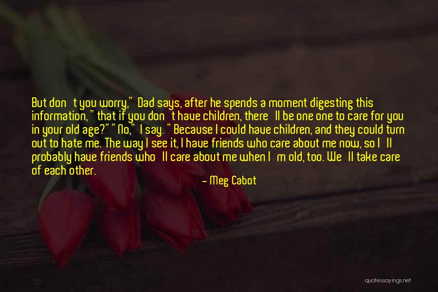 Old Friends You Hate Quotes By Meg Cabot