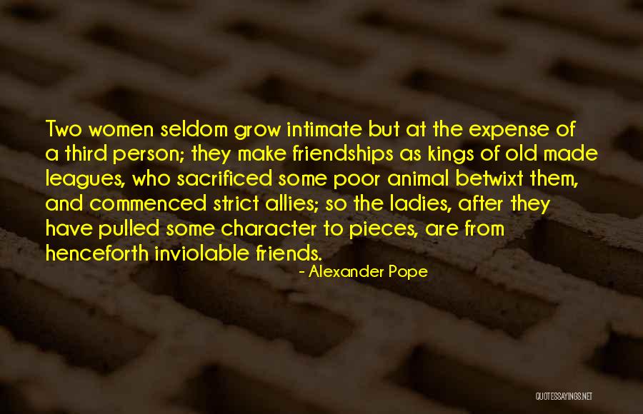Old Friendships Quotes By Alexander Pope Old Friendships Quotes By Alexander Pope