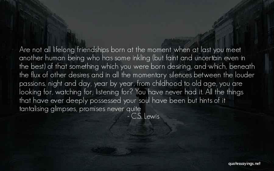 Old Friendships Quotes By C.S. Lewis Old Friendships Quotes By C.S. Lewis
