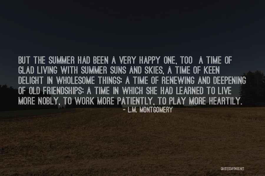 Old Friendships Quotes By L.M. Montgomery Old Friendships Quotes By L.M. Montgomery