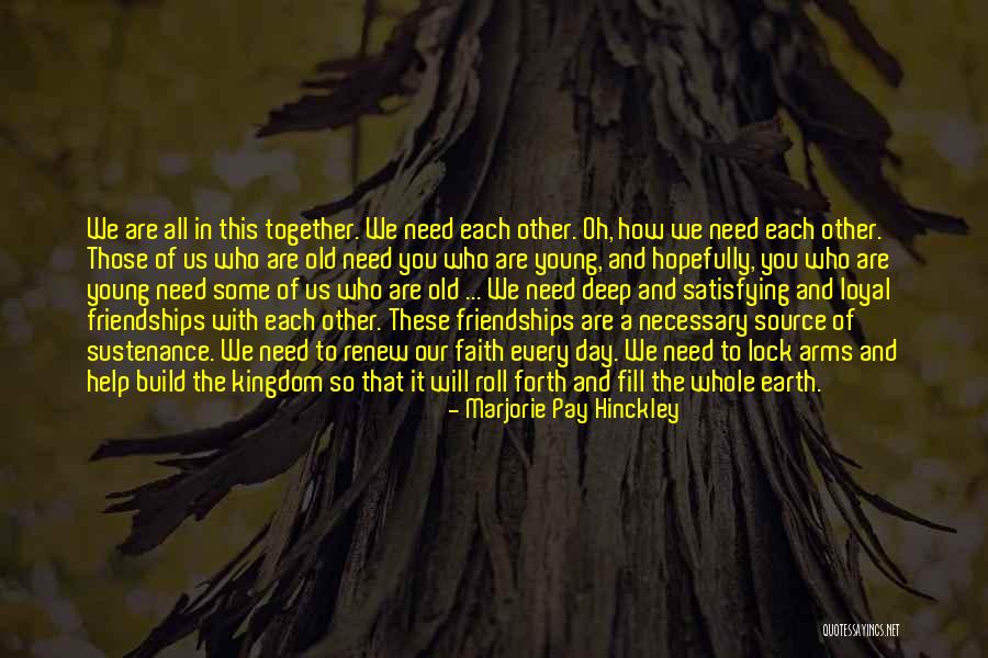 Old Friendships Quotes By Marjorie Pay Hinckley