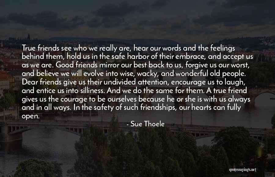 Old Friendships Quotes By Sue Thoele Old Friendships Quotes By Sue Thoele