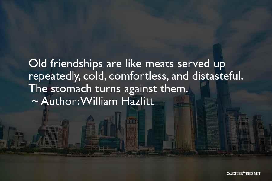 Old Friendships Quotes By William Hazlitt