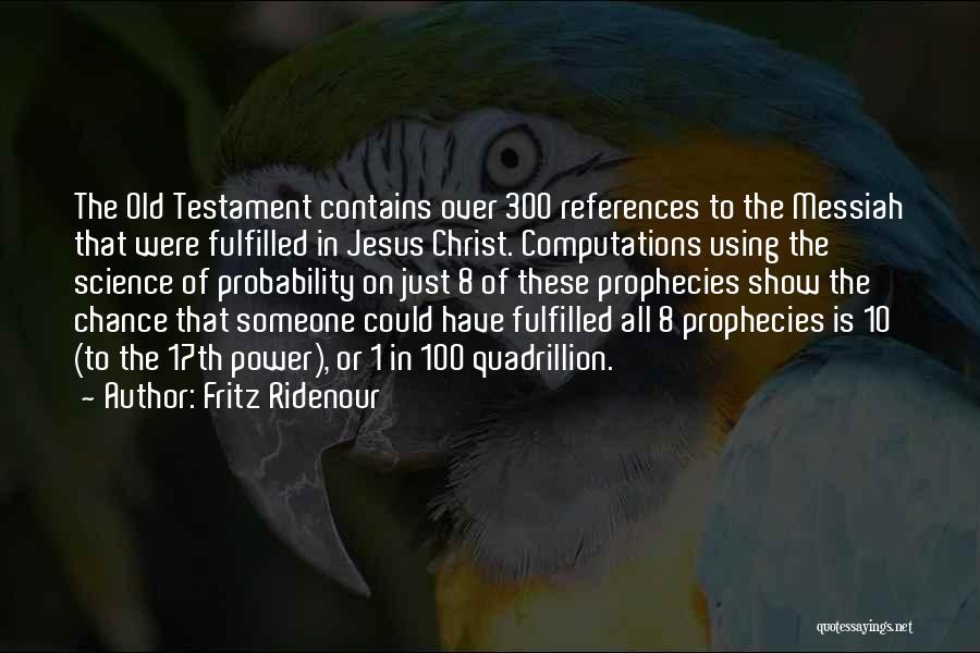 Old Fritz Quotes By Fritz Ridenour