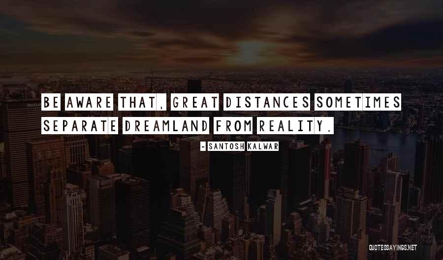 Old Frontier Quotes By Santosh Kalwar Old Frontier Quotes By Santosh Kalwar